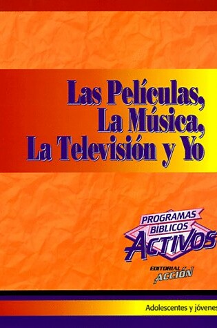 Cover of Las Peliculas, La Musica, La Television y Yo