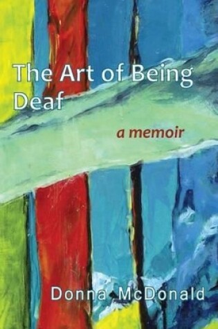 Cover of The Art of Being Deaf