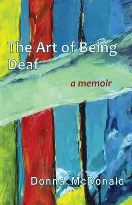 Book cover for The Art of Being Deaf