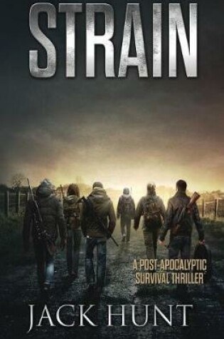 Cover of Strain - A Post-Apocalyptic Survival Thriller