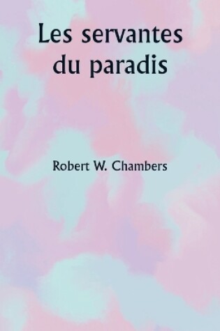 Cover of Les servantes du paradis