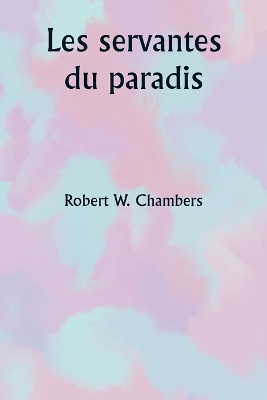 Book cover for Les servantes du paradis
