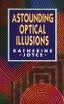 Book cover for Astounding Optical Illusions