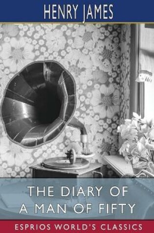 Cover of The Diary of a Man of Fifty (Esprios Classics)