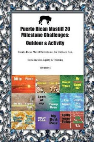 Cover of Puerto Rican Mastiff 20 Milestone Challenges