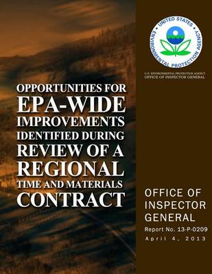 Book cover for Opportunities for EPA-Wide Improvements Identified During Review of a Regional Time and Materials Contract