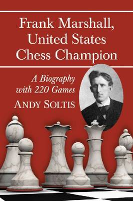 Book cover for Frank Marshall, United States Chess Champion