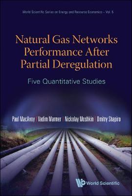 Cover of Natural Gas Networks Performance After Partial Deregulation: Five Quantitative Studies