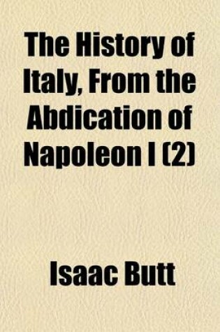 Cover of The History of Italy, from the Abdication of Napoleon I (2)