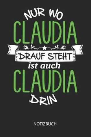 Cover of Nur wo Claudia drauf steht - Notizbuch