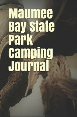 Cover of Maumee Bay State Park Camping Journal