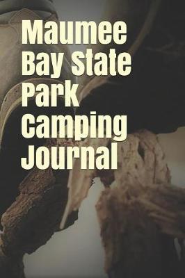 Book cover for Maumee Bay State Park Camping Journal