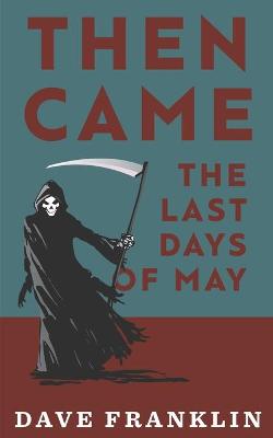 Book cover for Then Came The Last Days Of May