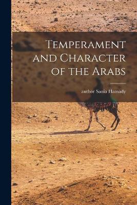 Book cover for Temperament and Character of the Arabs