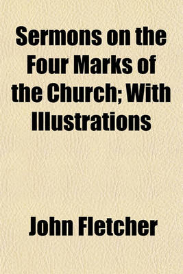 Book cover for Sermons on the Four Marks of the Church; With Illustrations