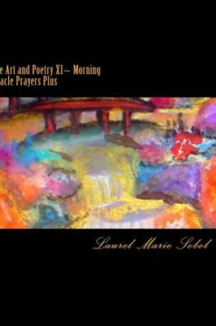 Cover of Fine Art and Poetry XI Morning Miracle Prayers Plus