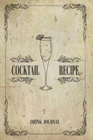 Cover of Cocktail Recipe Drink Journal