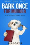 Book cover for Bark Once For Murder