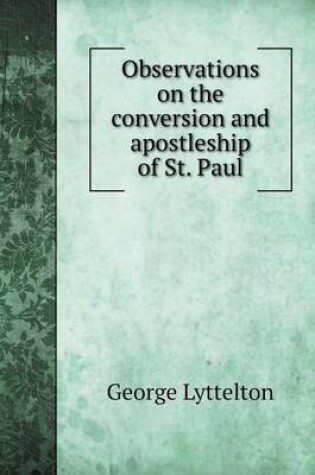 Cover of Observations on the conversion and apostleship of St. Paul