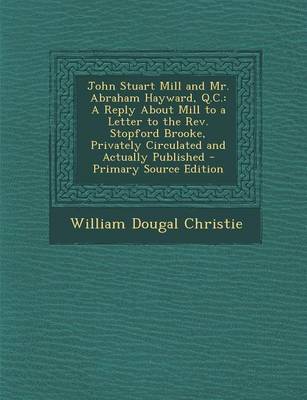 Book cover for John Stuart Mill and Mr. Abraham Hayward, Q.C.