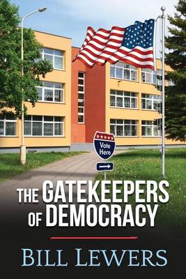 Book cover for The Gatekeepers of Democracy