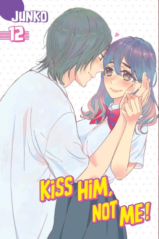 Cover of Kiss Him, Not Me 12