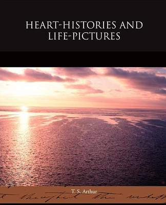 Book cover for Heart-Histories and Life-Pictures