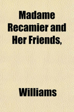 Cover of Madame Recamier and Her Friends,