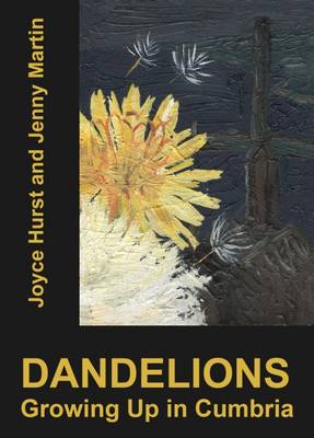 Book cover for Dandelions Growing Up in Cumbria