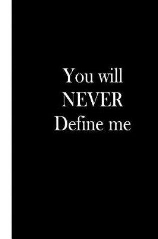 Cover of You Will Never Define Me