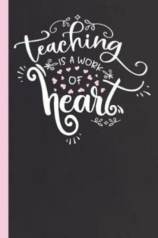 Cover of Teaching Is A Work Of Heart