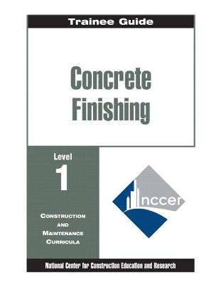 Book cover for Concrete Finishing Level 1 Trainee Guide,  Paperback