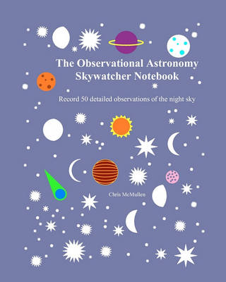 Book cover for The Observational Astronomy Skywatcher Notebook