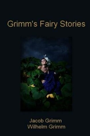 Cover of Grimm's Fairy Stories (Illustrated)