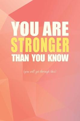Book cover for You are stronger than you know (you will get through this) - A Grief Notebook