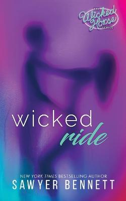 Wicked Ride by Sawyer Bennett