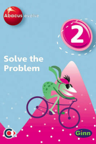 Cover of Abacus Evolve (non-UK) Year 2: Solve the Problem Multi-User Pack