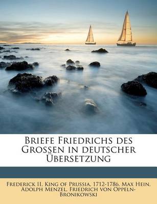 Book cover for Briefe Friedrichs Des Grossen in Deutscher Ubersetzung