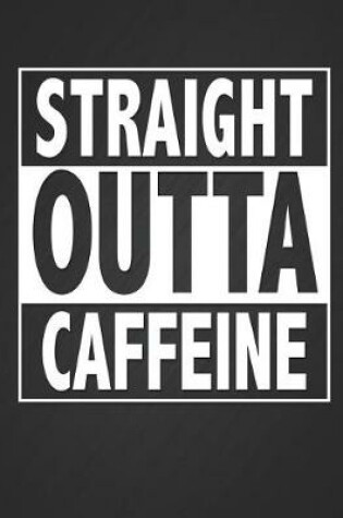 Cover of Straight Outta Caffeine