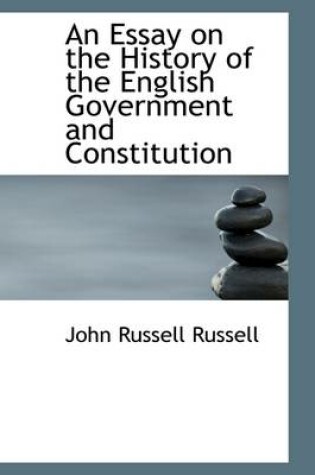 Cover of An Essay on the History of the English Government and Constitution