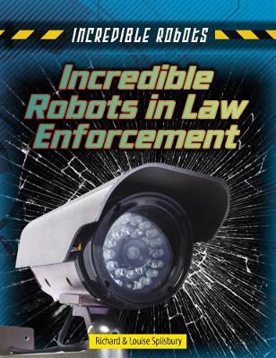 Book cover for Incredible Robots in Law Enforcement
