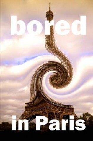 Cover of Bored in Paris