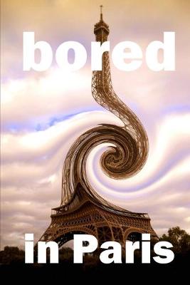 Book cover for Bored in Paris