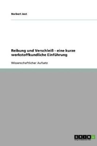 Cover of Reibung und Verschleiss - eine kurze werkstoffkundliche Einfuhrung