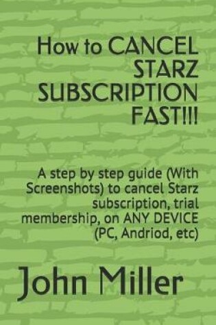 Cover of How to CANCEL STARZ SUBSCRIPTION!!!