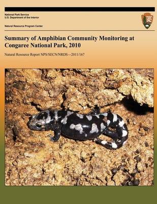 Book cover for Summary of Amphibian Community Monitoring at Congaree National Park, 2010