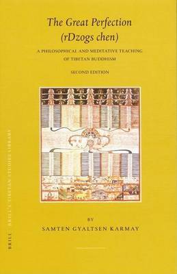 Book cover for Great Perfection (Rdzogs Chen), The: A Philosophical and Meditative Teaching of Tibetan Buddhism. Brill S Tibetan Studies Library, Volume II.