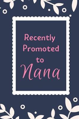 Book cover for Recently Promoted To Nana