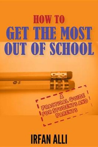 Cover of How to Get the Most Out of School