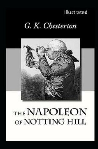 Cover of The Napoleon of Notting Hill Illustrated